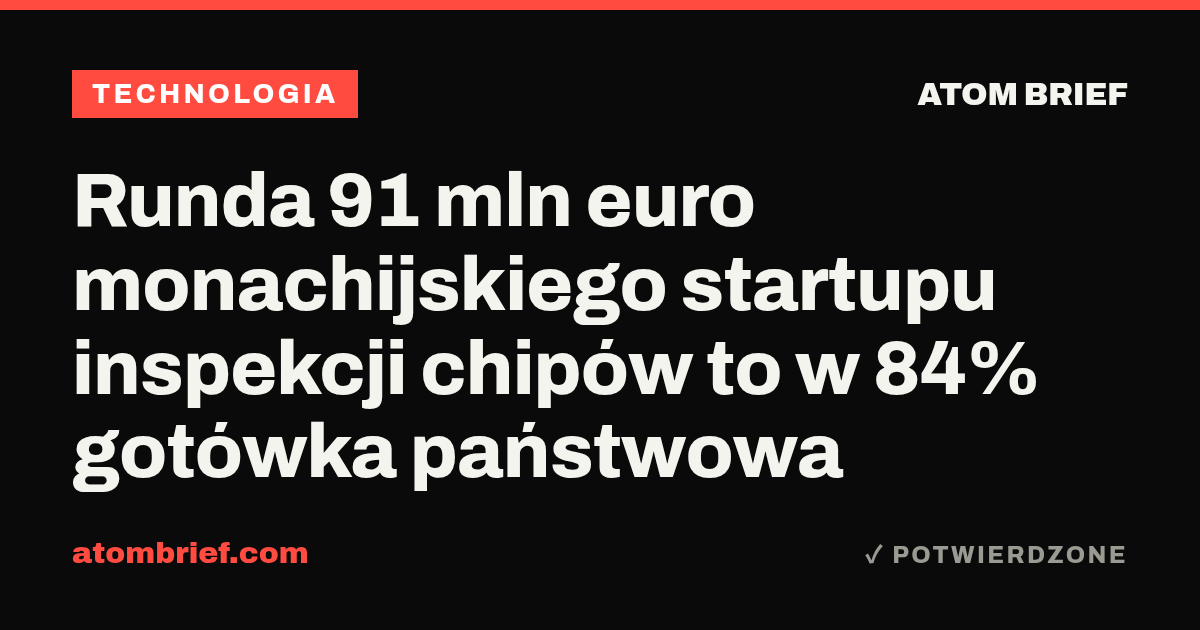 Runda 91 mln euro monachijskiego startupu inspekcji chipów to w 84% gotówka państwowa