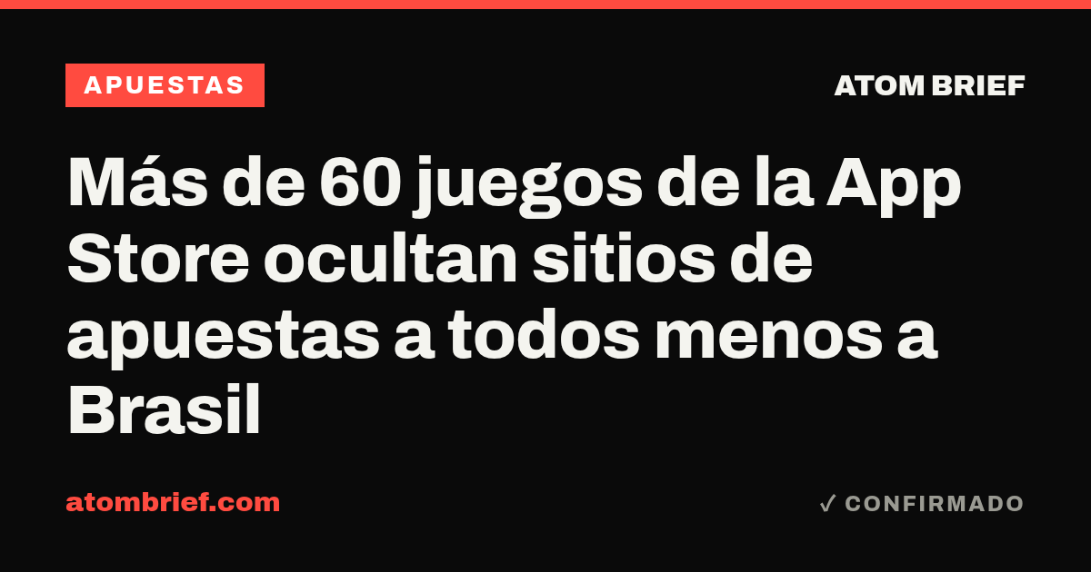 Más de 60 juegos de la App Store ocultan sitios de apuestas a todos menos a Brasil