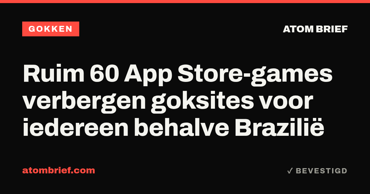 Ruim 60 App Store-games verbergen goksites voor iedereen behalve Brazilië