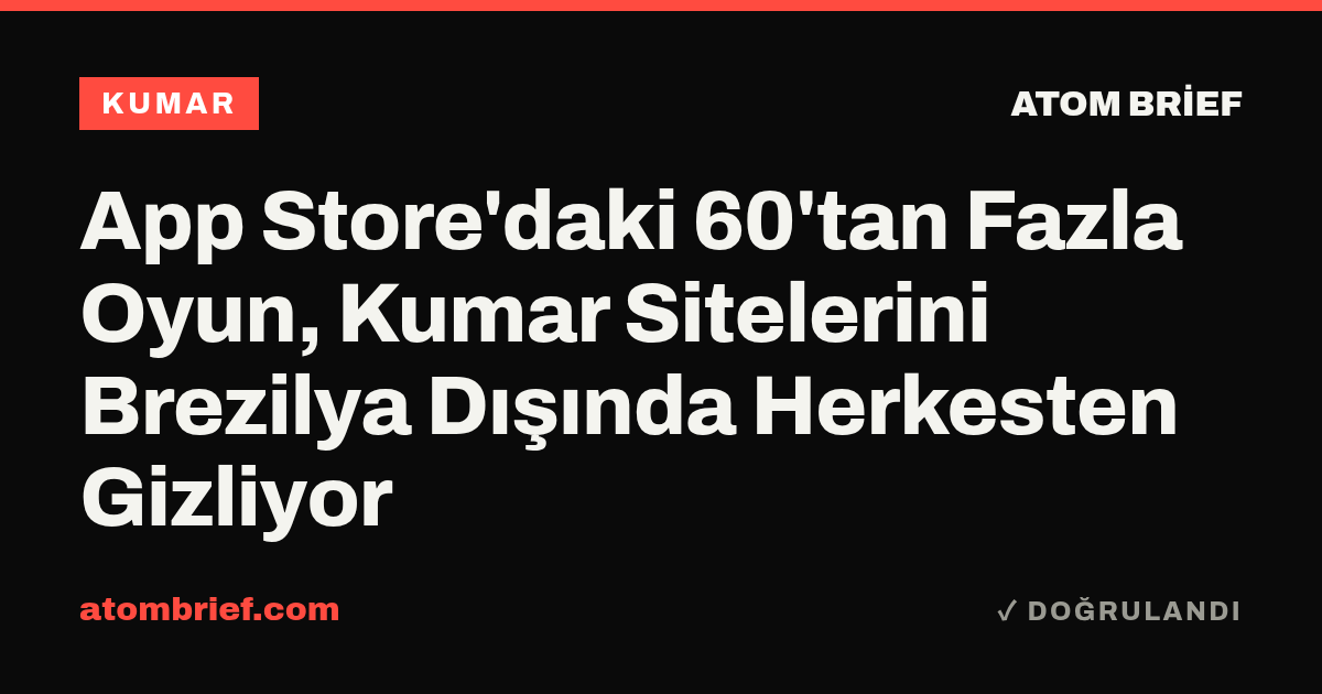 App Store'daki 60'tan Fazla Oyun, Kumar Sitelerini Brezilya Dışında Herkesten Gizliyor