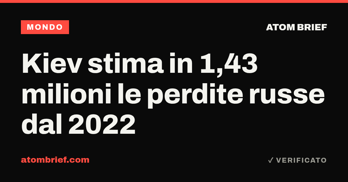 Kiev stima in 1,43 milioni le perdite russe dal 2022