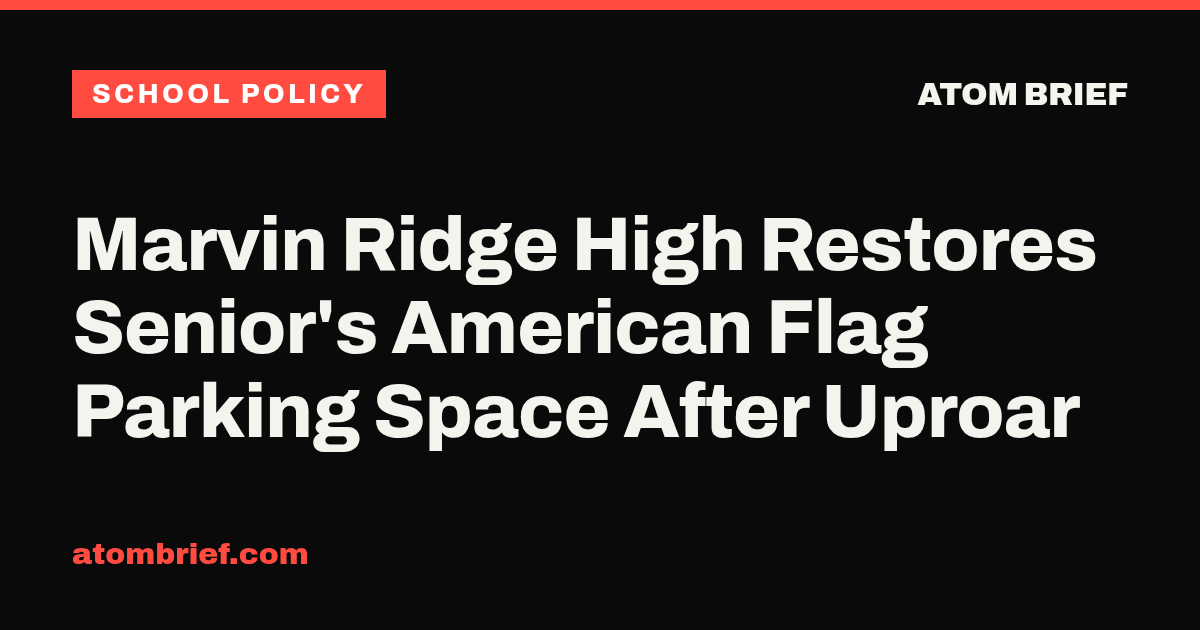 Marvin Ridge High Restores Senior's American Flag Parking Space After Uproar