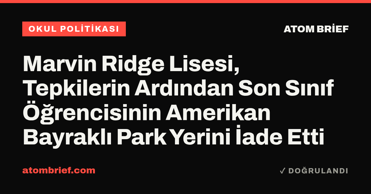 Marvin Ridge Lisesi, Tepkilerin Ardından Son Sınıf Öğrencisinin Amerikan Bayraklı Park Yerini İade Etti