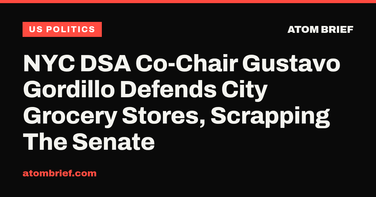 NYC DSA Co-Chair Gustavo Gordillo Defends City Grocery Stores, Scrapping The Senate