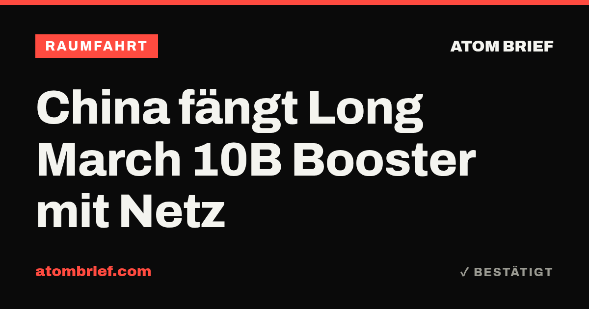 China fängt Long March 10B Booster mit Netz