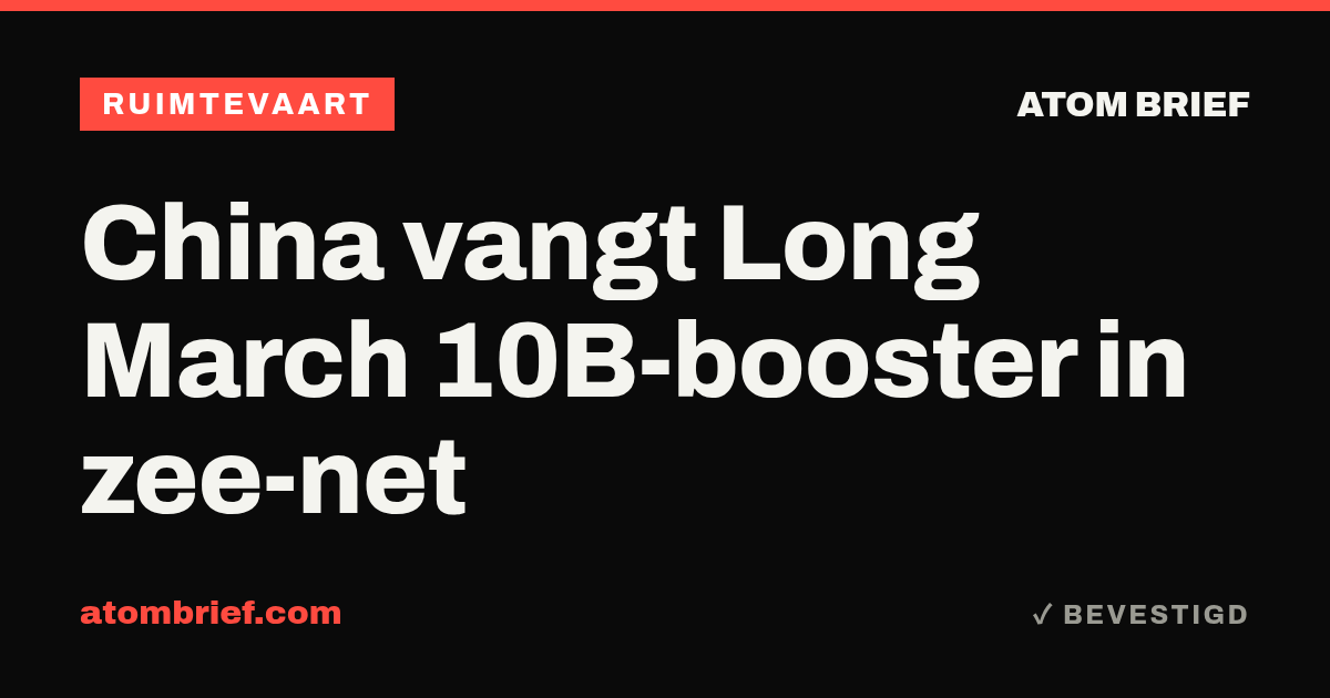 China vangt Long March 10B-booster in zee-net
