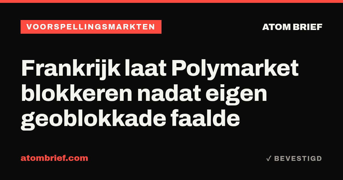 Frankrijk laat Polymarket blokkeren nadat eigen geoblokkade faalde