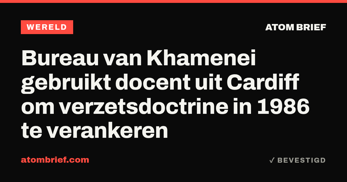 Bureau van Khamenei gebruikt docent uit Cardiff om verzetsdoctrine in 1986 te verankeren
