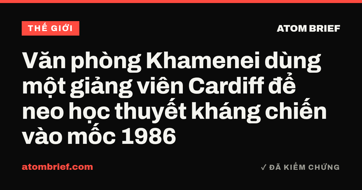 Văn phòng Khamenei dùng một giảng viên Cardiff để neo học thuyết kháng chiến vào mốc 1986