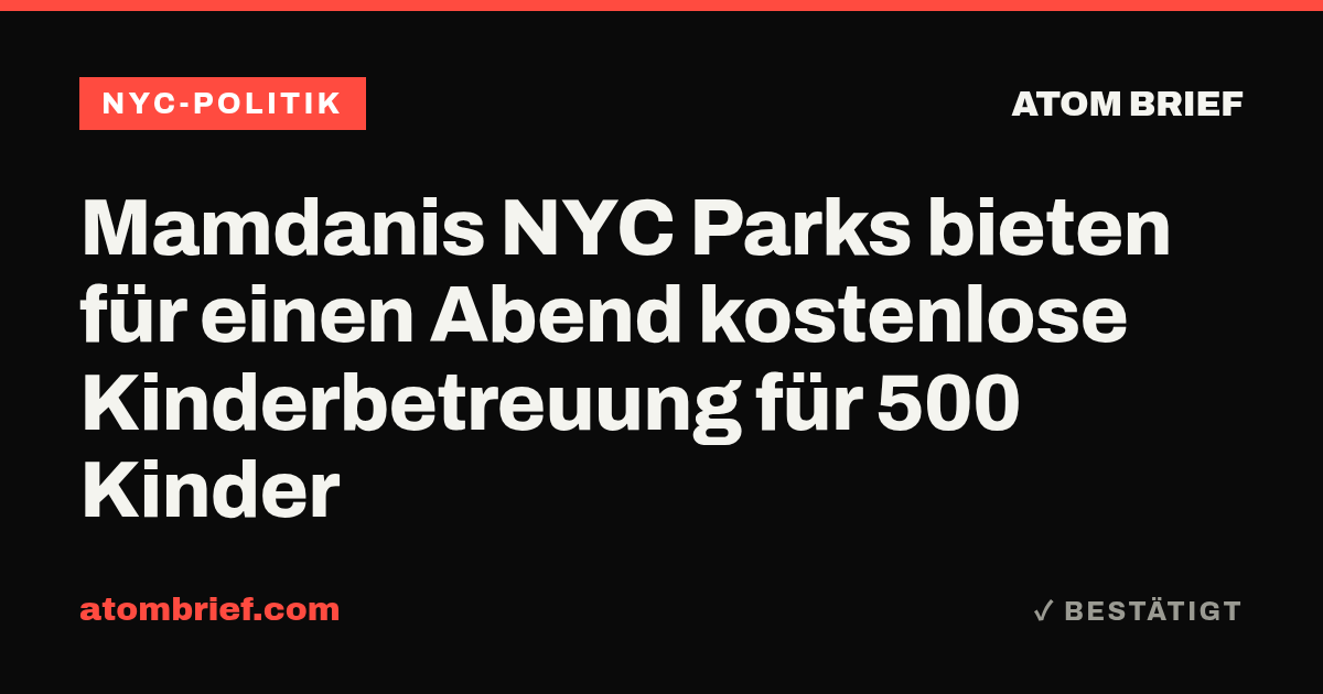 Mamdanis NYC Parks bieten für einen Abend kostenlose Kinderbetreuung für 500 Kinder