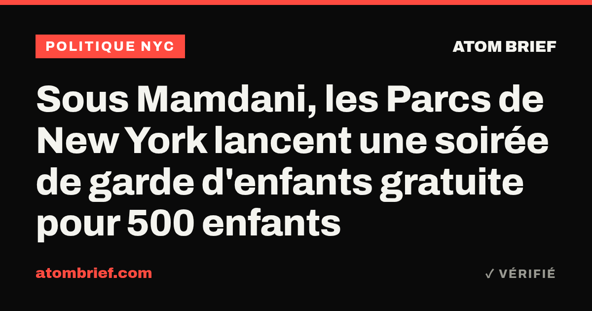 Sous Mamdani, les Parcs de New York lancent une soirée de garde d'enfants gratuite pour 500 enfants