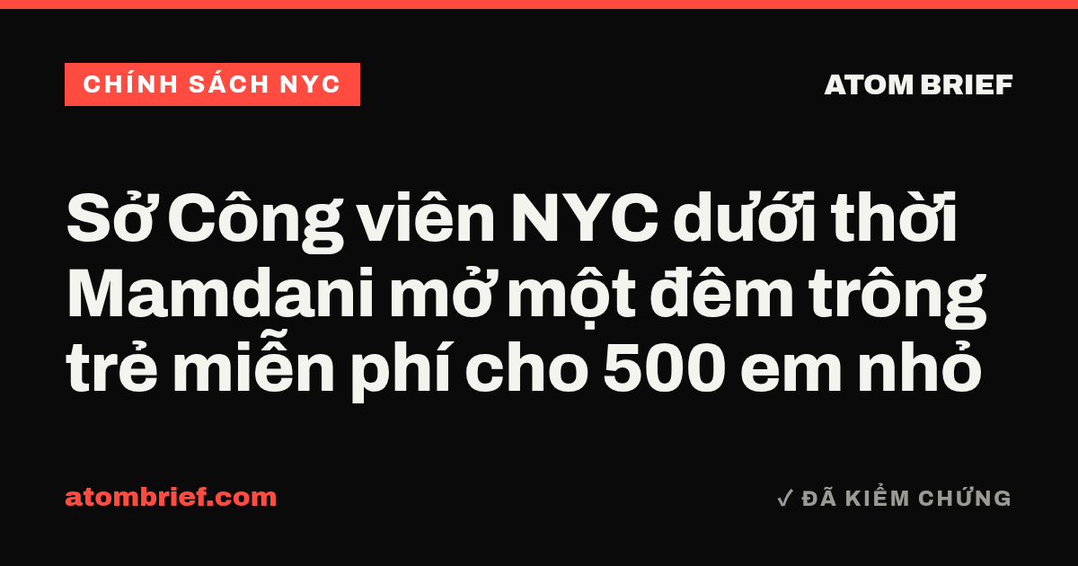 Sở Công viên NYC dưới thời Mamdani mở một đêm trông trẻ miễn phí cho 500 em nhỏ