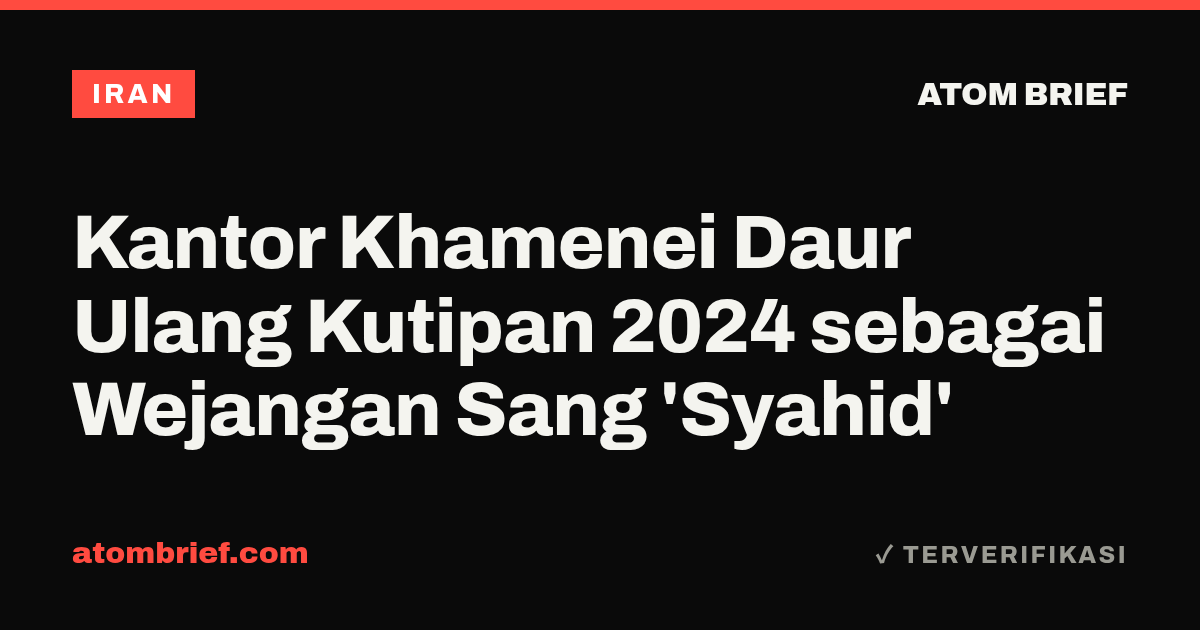 Kantor Khamenei Daur Ulang Kutipan 2024 sebagai Wejangan Sang 'Syahid'
