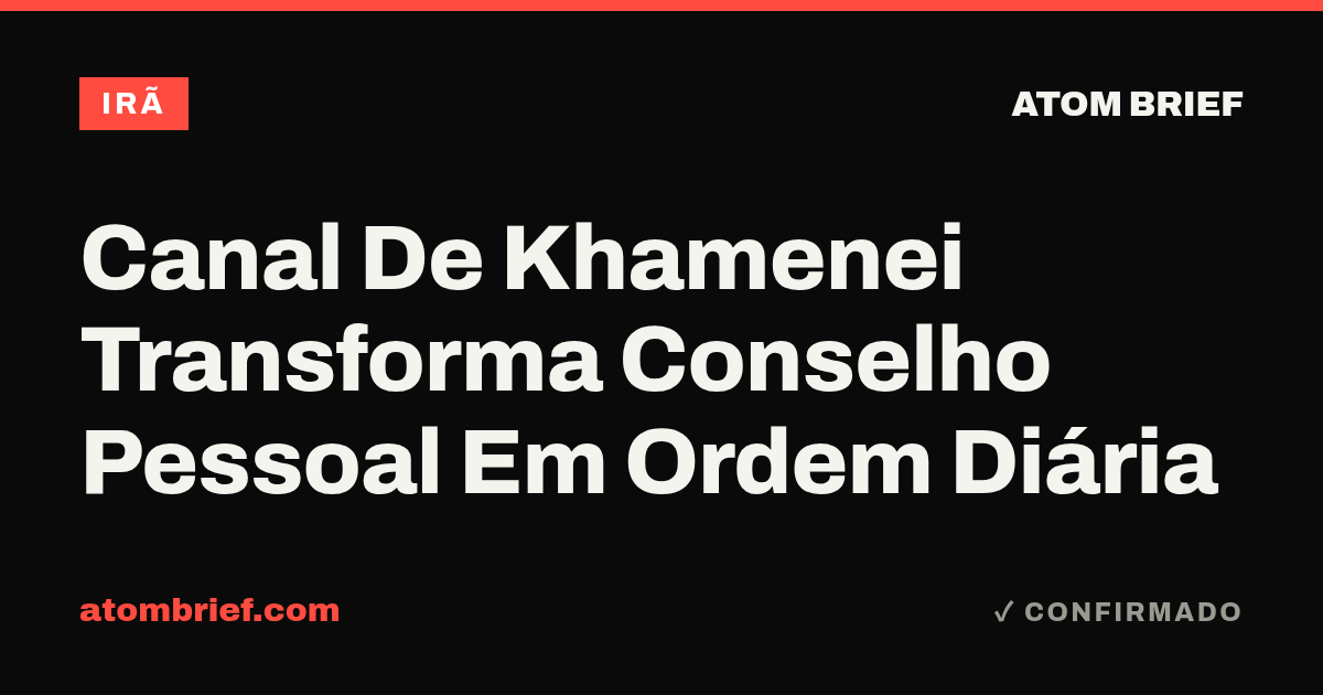 Canal De Khamenei Transforma Conselho Pessoal Em Ordem Diária
