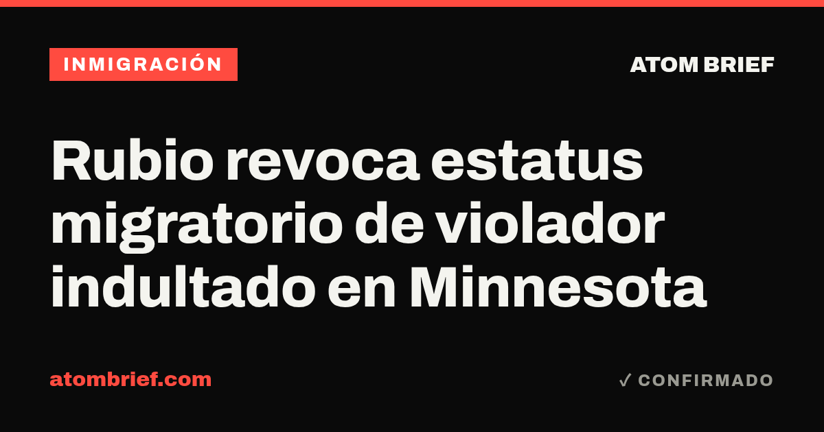 Rubio revoca estatus migratorio de violador indultado en Minnesota