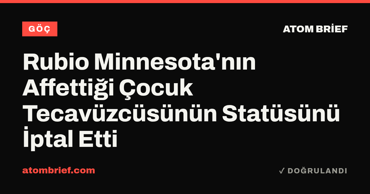 Rubio Minnesota'nın Affettiği Çocuk Tecavüzcüsünün Statüsünü İptal Etti