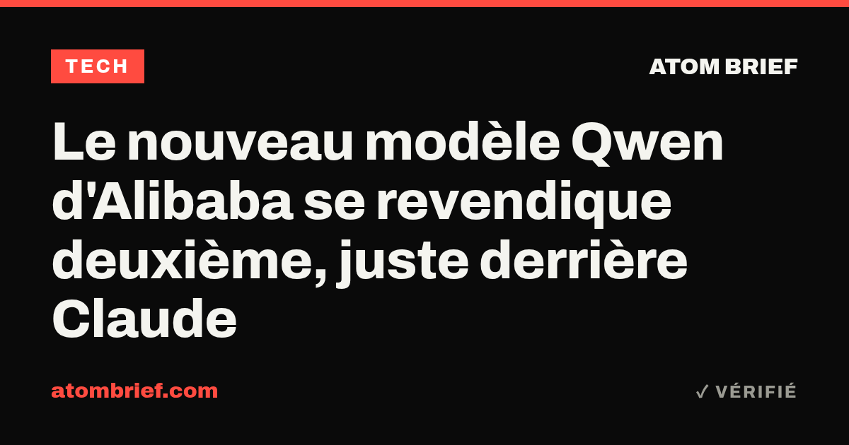 Le nouveau modèle Qwen d'Alibaba se revendique deuxième, juste derrière Claude