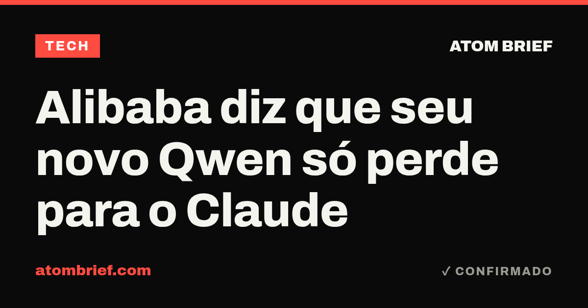 Alibaba diz que seu novo Qwen só perde para o Claude