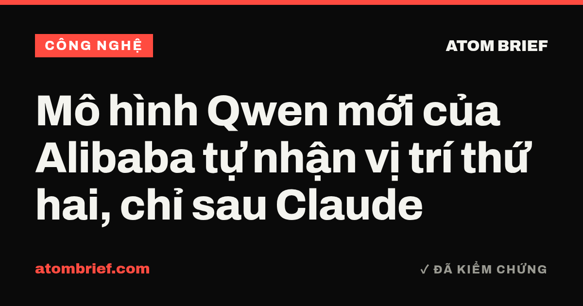 Mô hình Qwen mới của Alibaba tự nhận vị trí thứ hai, chỉ sau Claude