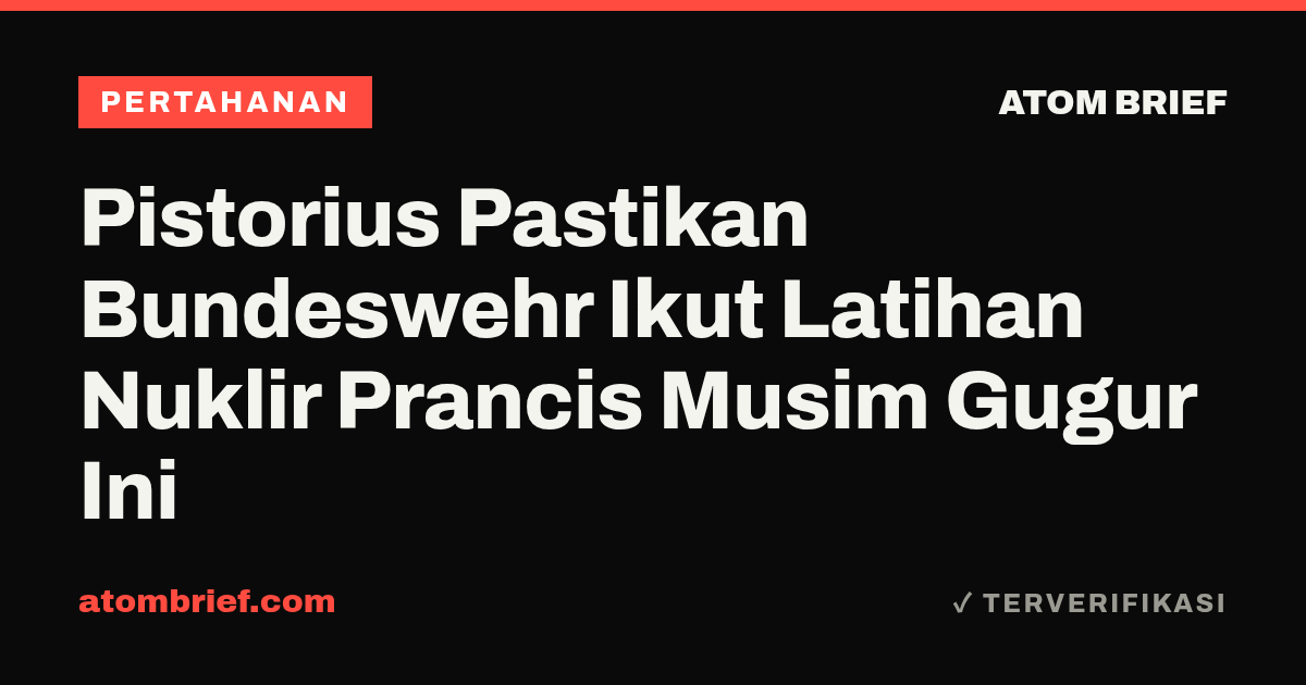 Pistorius Pastikan Bundeswehr Ikut Latihan Nuklir Prancis Musim Gugur Ini