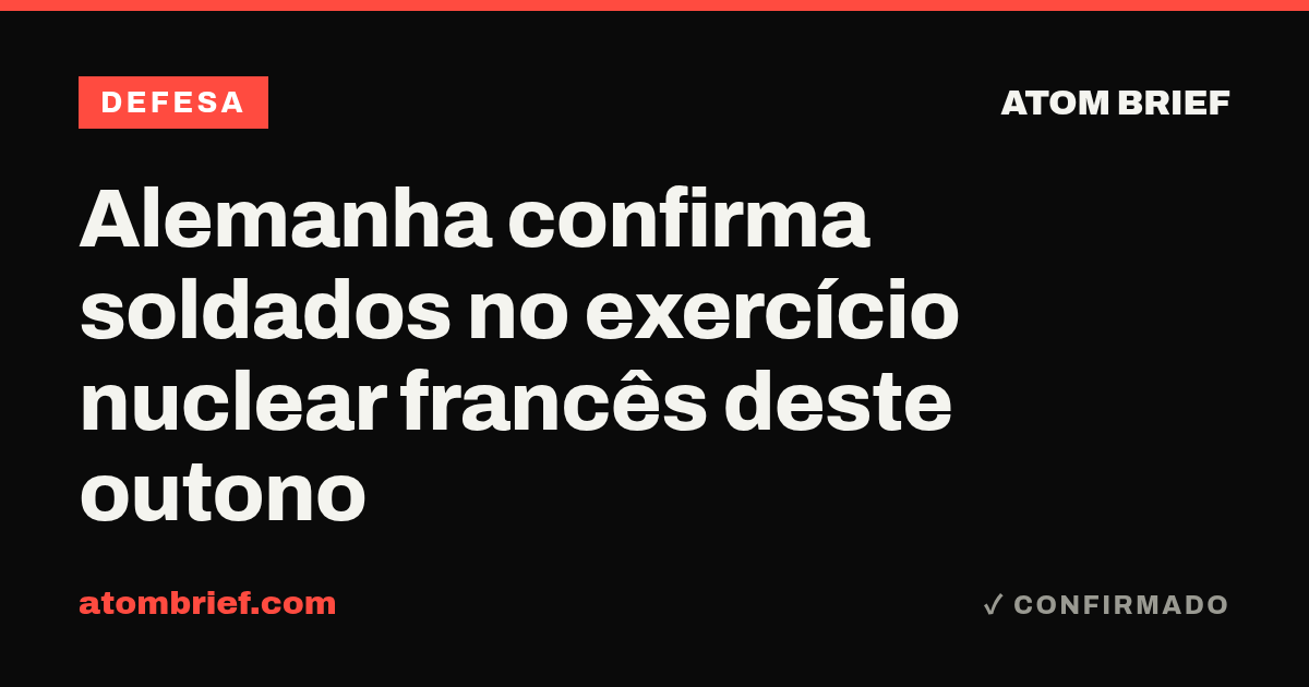 Alemanha confirma soldados no exercício nuclear francês deste outono