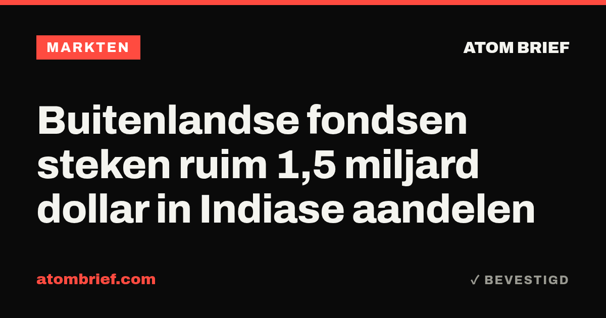 Buitenlandse fondsen steken ruim 1,5 miljard dollar in Indiase aandelen