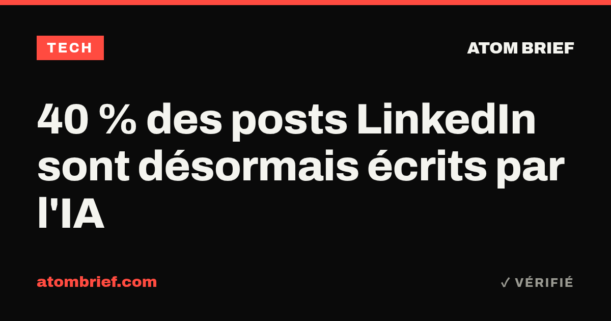 40 % des posts LinkedIn sont désormais écrits par l'IA
