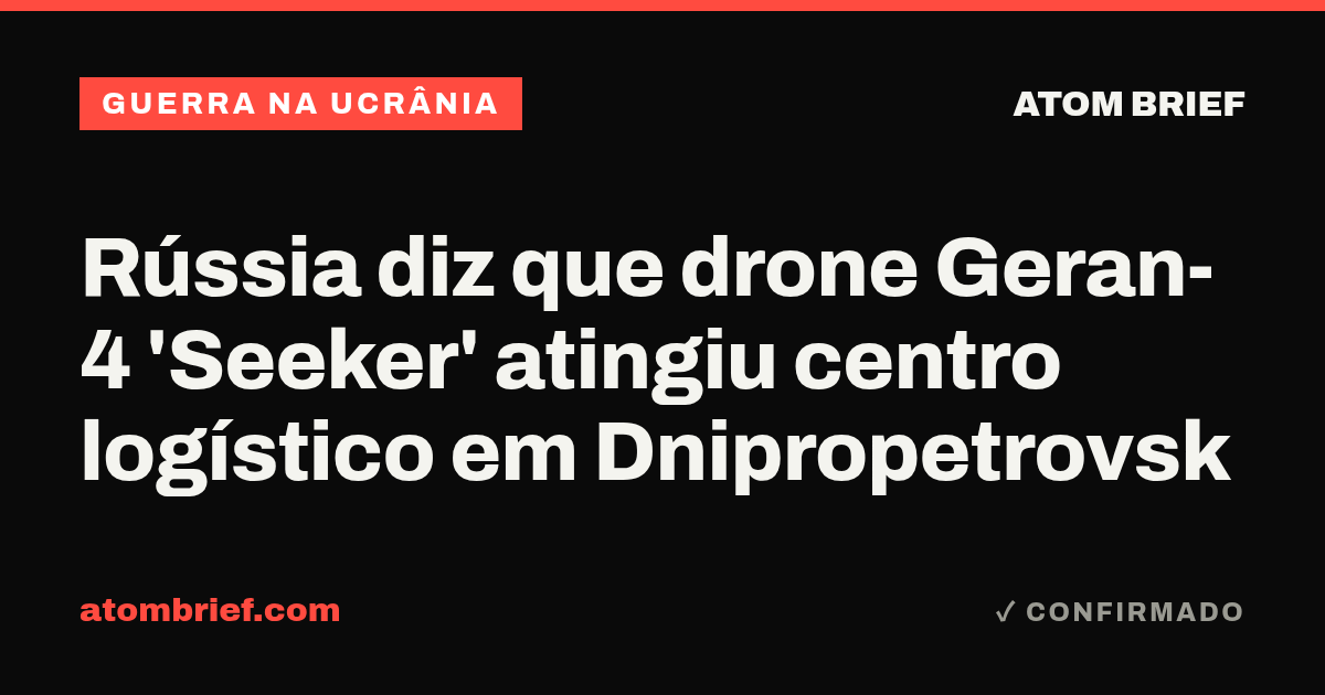Rússia diz que drone Geran-4 'Seeker' atingiu centro logístico em Dnipropetrovsk