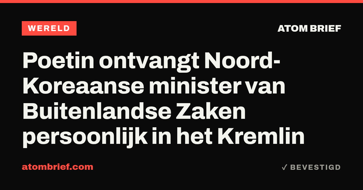 Poetin ontvangt Noord-Koreaanse minister van Buitenlandse Zaken persoonlijk in het Kremlin