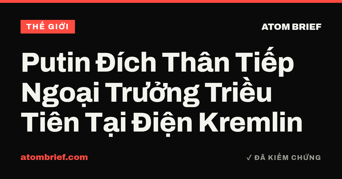 Putin Đích Thân Tiếp Ngoại Trưởng Triều Tiên Tại Điện Kremlin