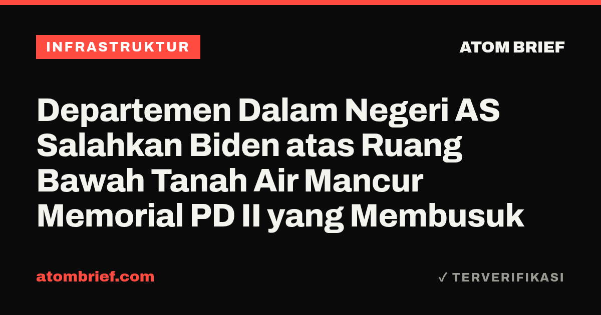 Departemen Dalam Negeri AS Salahkan Biden atas Ruang Bawah Tanah Air Mancur Memorial PD II yang Membusuk