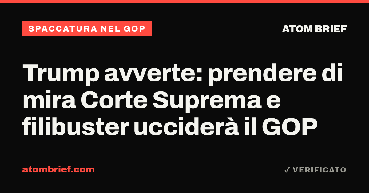 Trump avverte: prendere di mira Corte Suprema e filibuster ucciderà il GOP