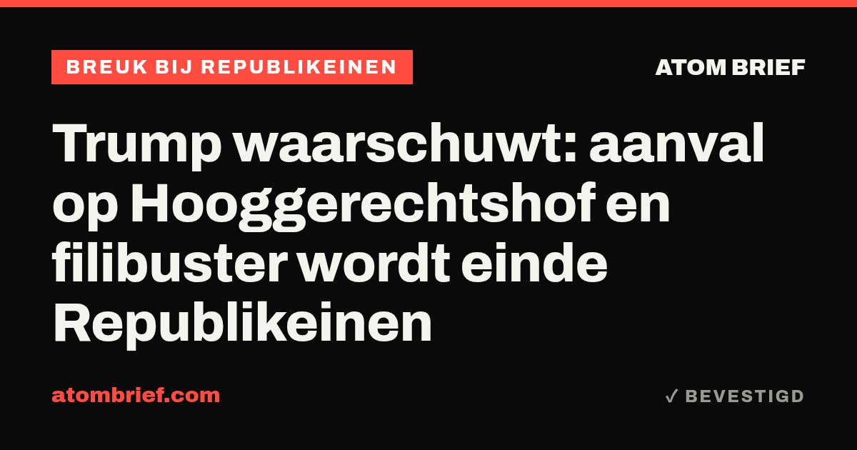 Trump waarschuwt: aanval op Hooggerechtshof en filibuster wordt einde Republikeinen