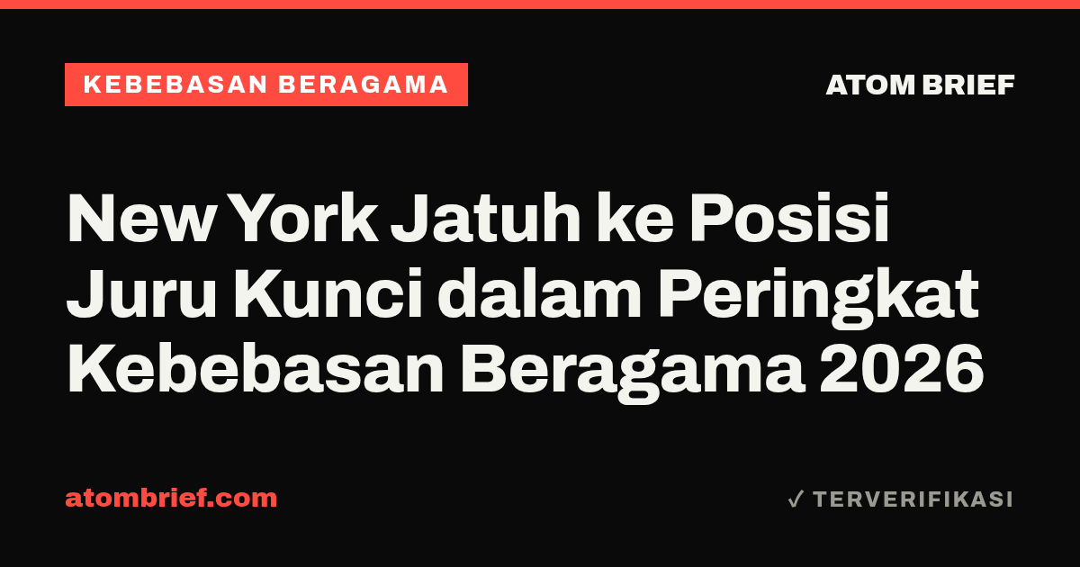 New York Jatuh ke Posisi Juru Kunci dalam Peringkat Kebebasan Beragama 2026