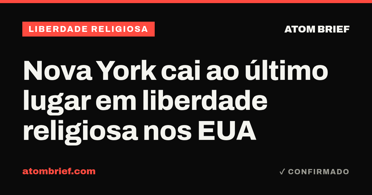 Nova York cai ao último lugar em liberdade religiosa nos EUA