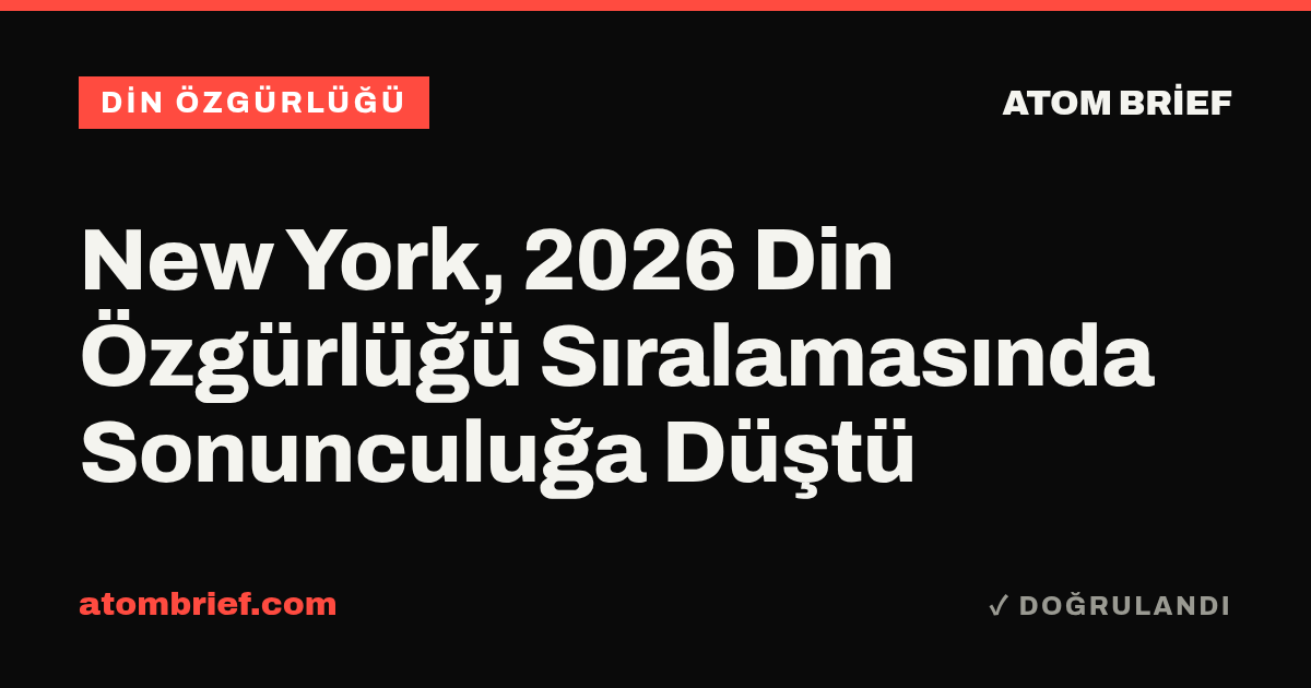 New York, 2026 Din Özgürlüğü Sıralamasında Sonunculuğa Düştü