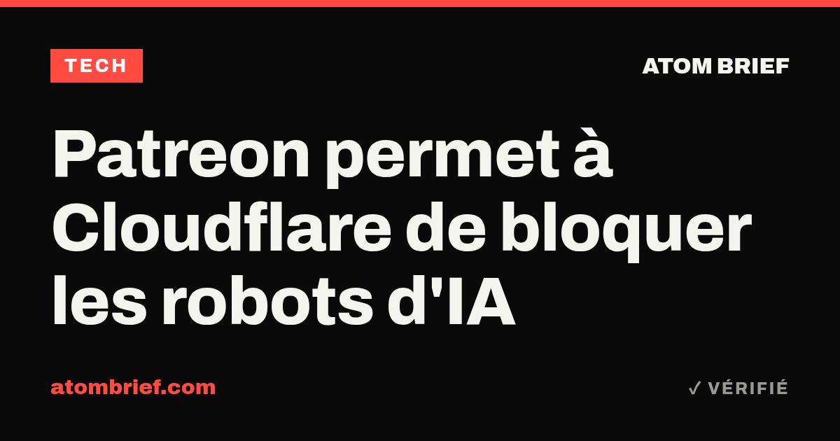 Patreon permet à Cloudflare de bloquer les robots d'IA