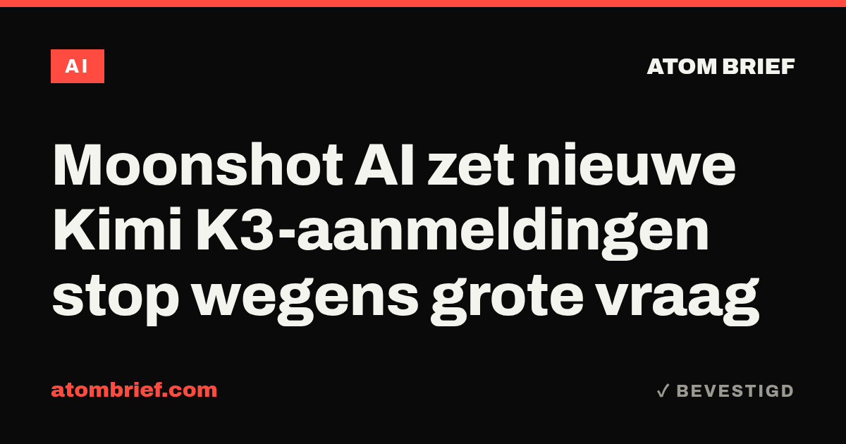 Moonshot AI zet nieuwe Kimi K3-aanmeldingen stop wegens grote vraag