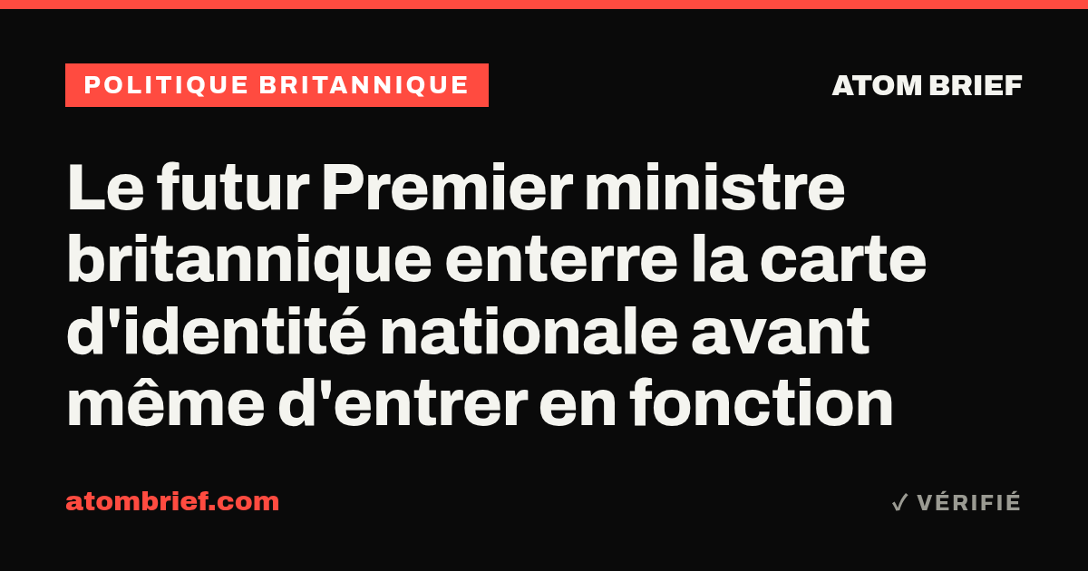 Le futur Premier ministre britannique enterre la carte d'identité nationale avant même d'entrer en fonction