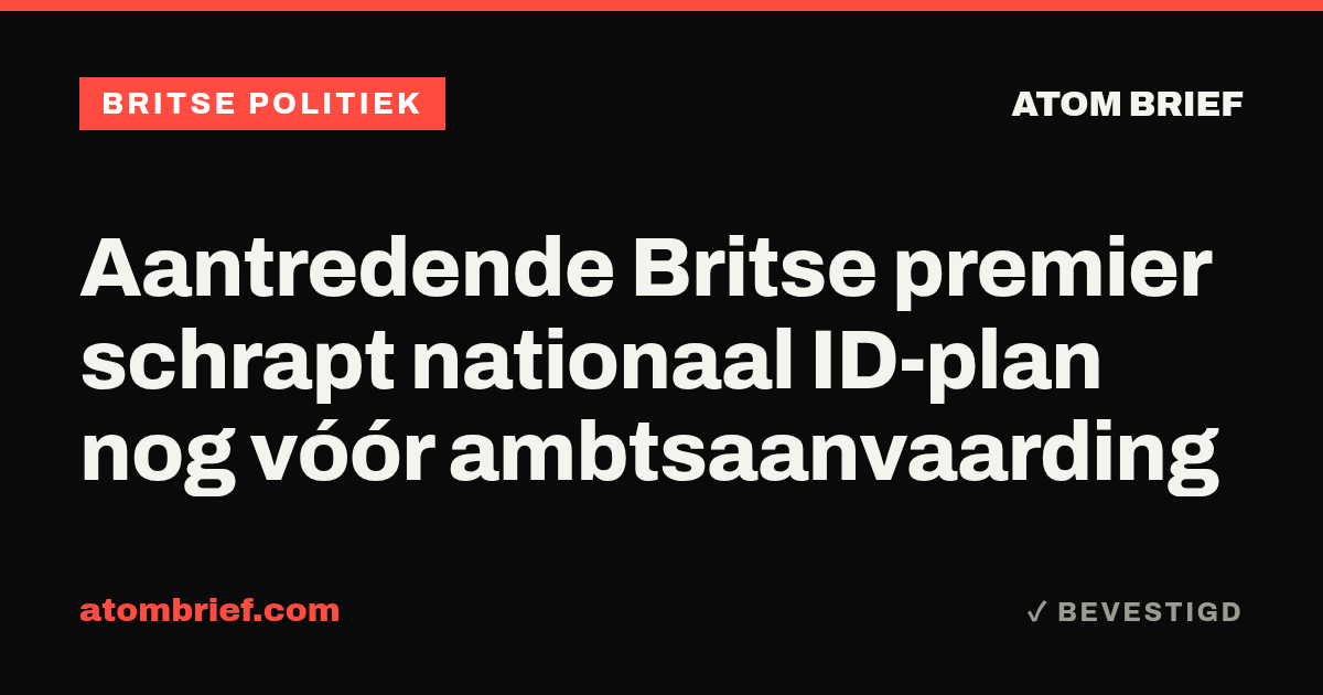 Aantredende Britse premier schrapt nationaal ID-plan nog vóór ambtsaanvaarding