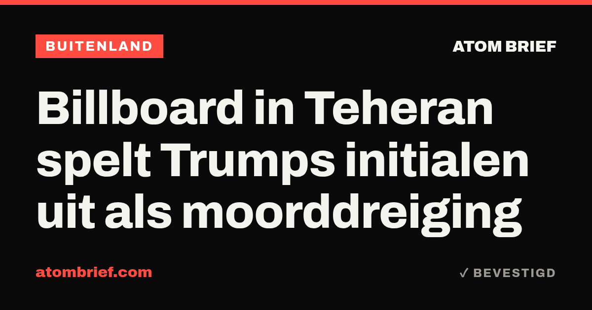 Billboard in Teheran spelt Trumps initialen uit als moorddreiging