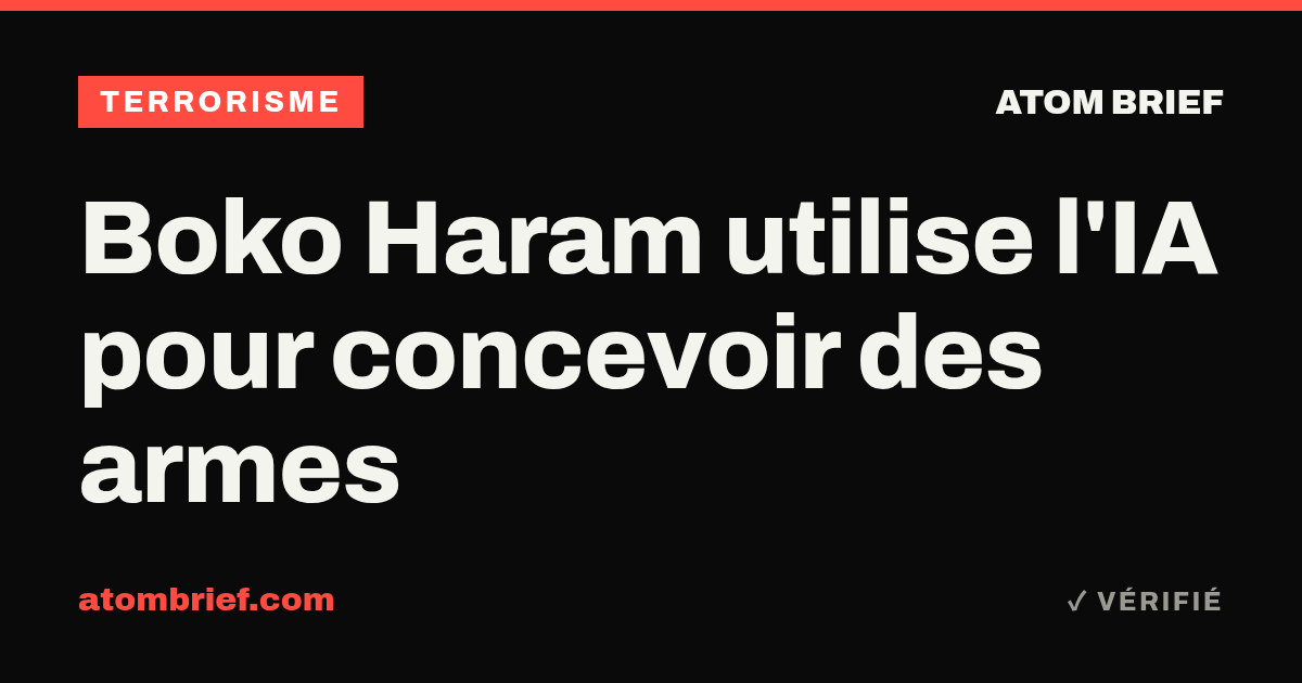 Boko Haram utilise l'IA pour concevoir des armes