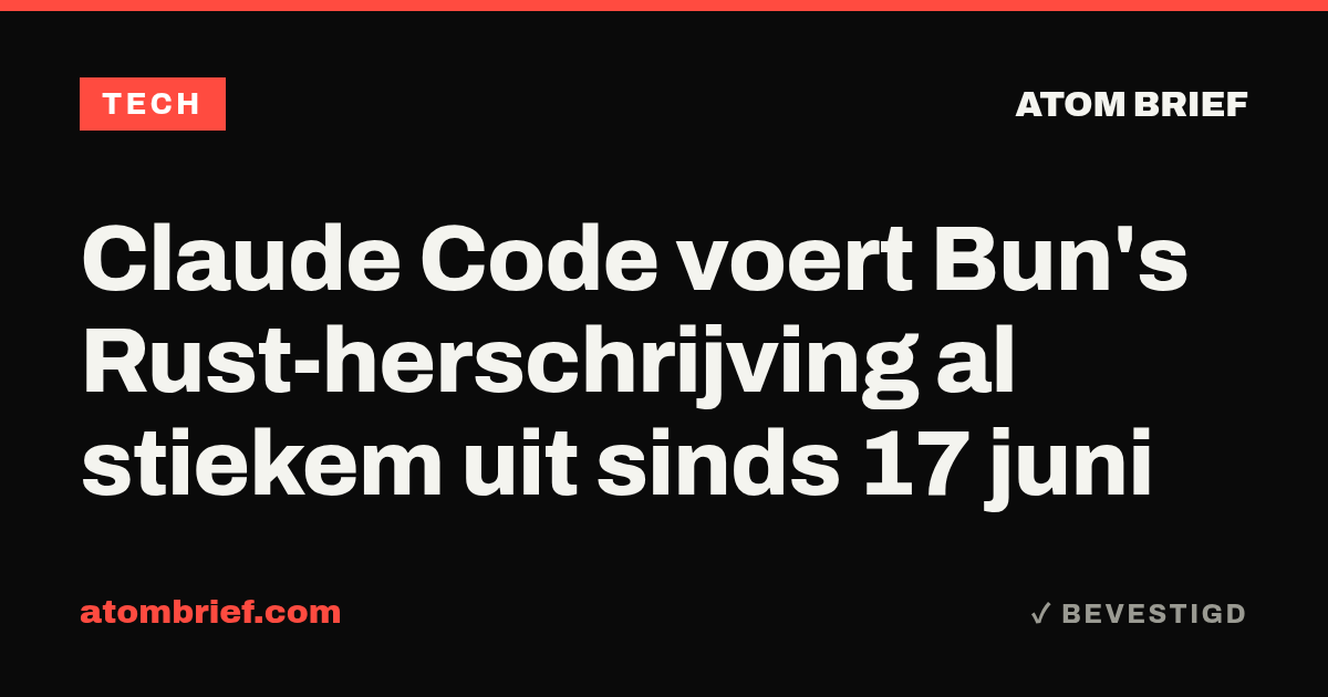 Claude Code voert Bun's Rust-herschrijving al stiekem uit sinds 17 juni