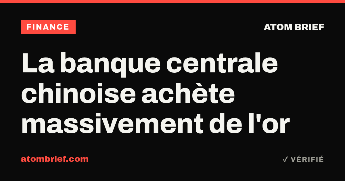 La banque centrale chinoise achète massivement de l'or