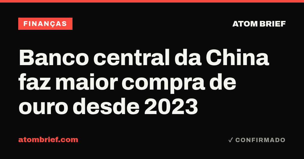 Banco central da China faz maior compra de ouro desde 2023