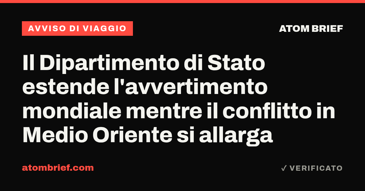Il Dipartimento di Stato estende l'avvertimento mondiale mentre il conflitto in Medio Oriente si allarga