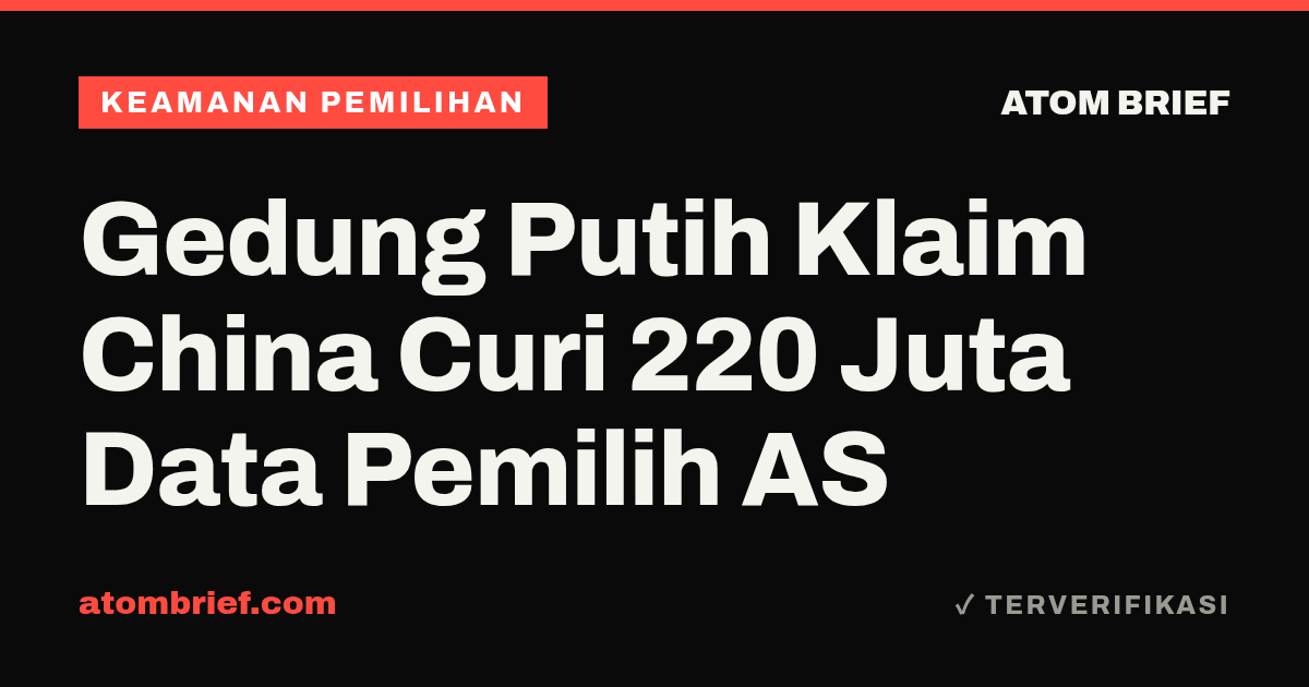 Gedung Putih Klaim China Curi 220 Juta Data Pemilih AS