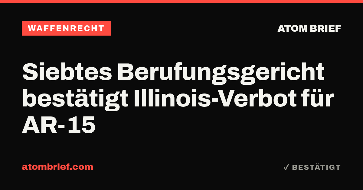 Siebtes Berufungsgericht bestätigt Illinois-Verbot für AR-15