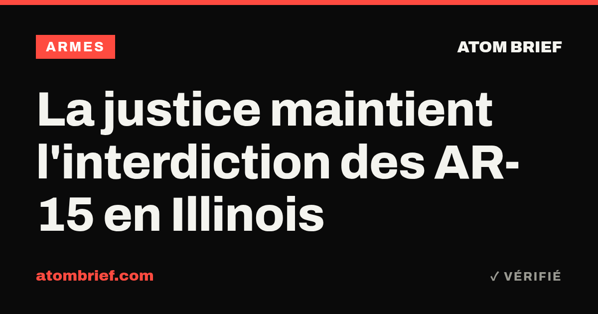La justice maintient l'interdiction des AR-15 en Illinois