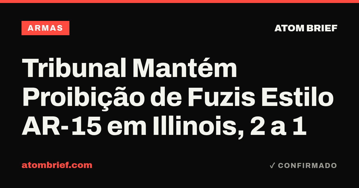 Tribunal Mantém Proibição de Fuzis Estilo AR-15 em Illinois, 2 a 1